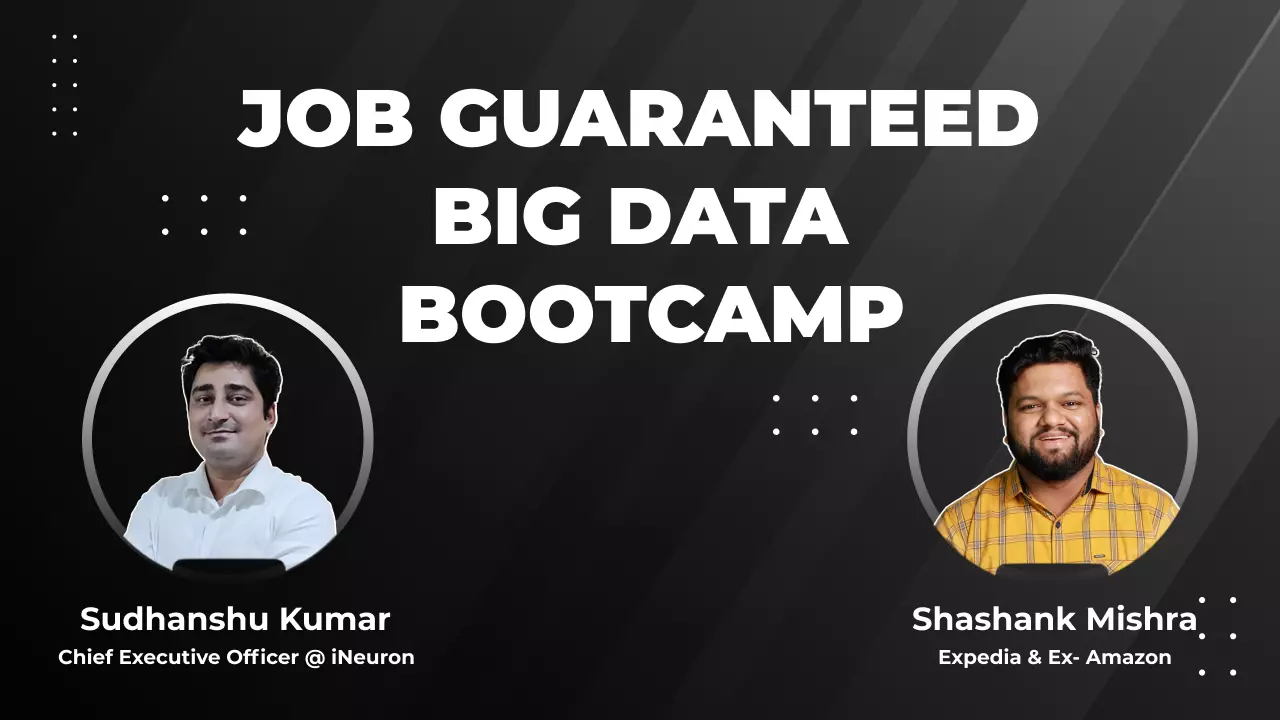 Job Guaranteed Big Data Bootcamp
